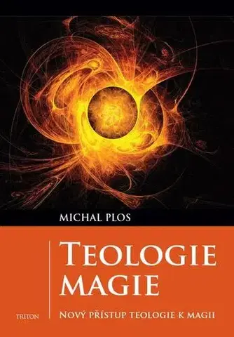 Kresťanstvo Teologie magie - Michal Plos