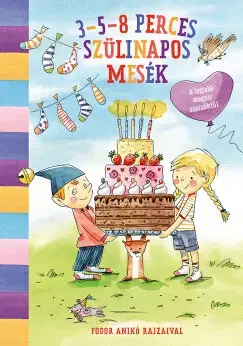 Rozprávky 3-5-8 perces szülinapos mesék
