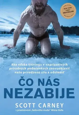 Všeobecne o športe Čo nás nezabije - Scott Carney