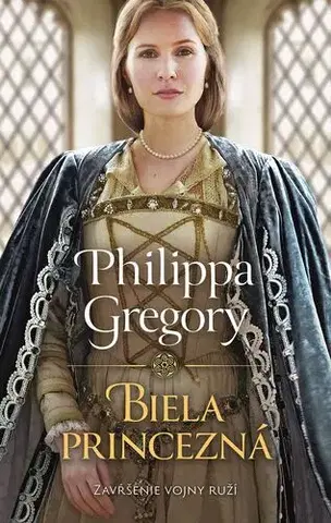 Romantická beletria Biela princezná - Philippa Gregory