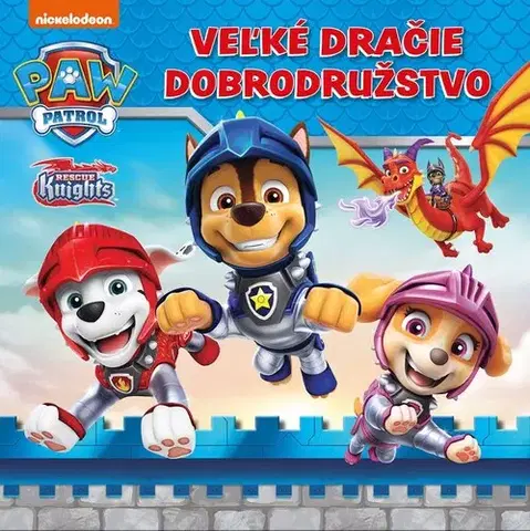 Rozprávky Labková patrola - Veľké dračie dobrodružstvo - neuvedený,Veronika Baluchová