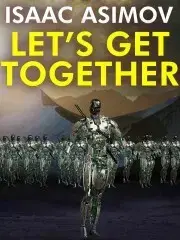 Sci-fi a fantasy Let's Get Together - Isaac Asimov