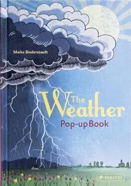 Encyklopédie pre deti a mládež - ostatné The Weather - Pop-Up Book - Maike Biederstadt