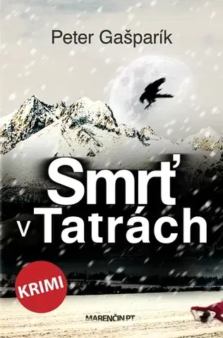 Detektívky, trilery, horory Smrť v Tatrách - Peter Gašparík