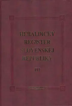 Archeológia, genealógia a heraldika Heraldický register Slovenskej republiky III - Peter Kartous