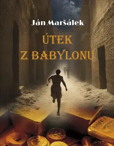 Eseje, úvahy, štúdie Útek z Babylonu - Ján Maršálek