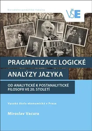 Filozofia Pragmatizace logické analýzy jazyka - Miroslav Vacura