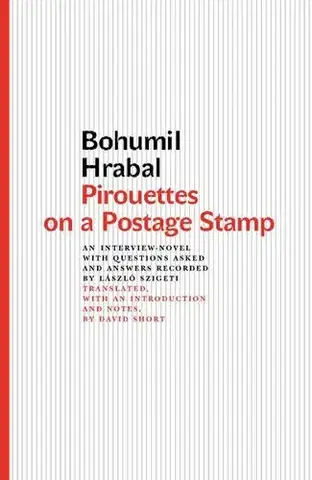 Romantická beletria Pirouettes on a Postage Stamp - Bohumil Hrabal