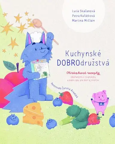 Kuchárky - ostatné Kuchynské DOBROdružstvá - Lucia Skačanová,Petra Kuřátková,Martina McClain