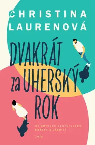 Romantická beletria Dvakrát za uherský rok - Lauren Christina,Jan Sládek