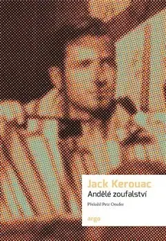 Svetová beletria Andělé zoufalství - Jack Kerouac