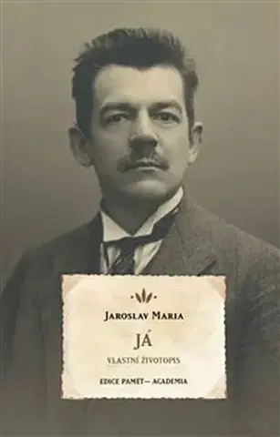 Literatúra Já - Vlastní životopis - Jaroslav Maria