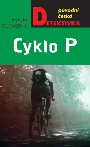 Detektívky, trilery, horory Cyklo P - Zdeněk Bělonožník