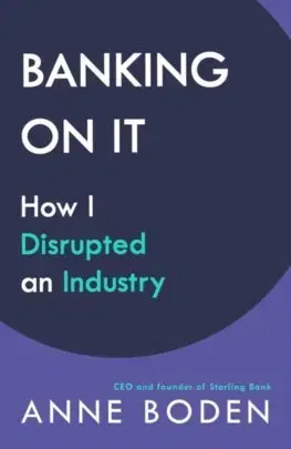 Bankovníctvo, poisťovníctvo Banking On It - Anne Boden