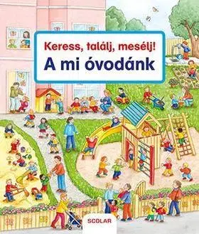 Rozprávky Keress, találj, mesélj! - A mi óvodánk - Susanne Gernhäuser