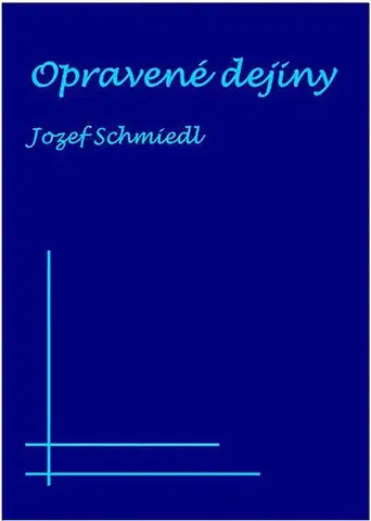 Humor a satira Opravené dejiny - Jozef Schmiedl