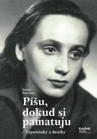 Kresťanstvo Píšu, dokud si pamatuju - Taťána Lukešová