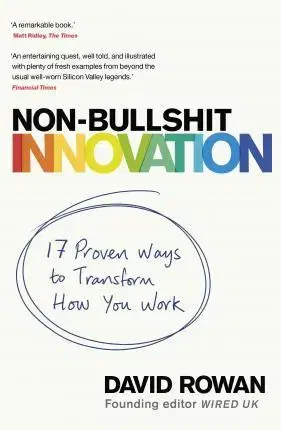Podnikanie, obchod, predaj Non-Bullshit Innovation - David Rowan