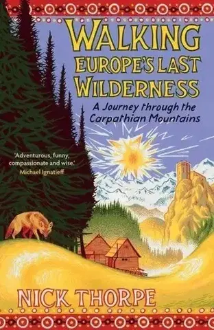 Cestopisy Walking Europe's Last Wilderness - Thorpe Nick