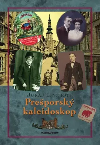 Slovenské a české dejiny Prešporský kaleidoskop, 2.vydanie - Linzboth Juraj