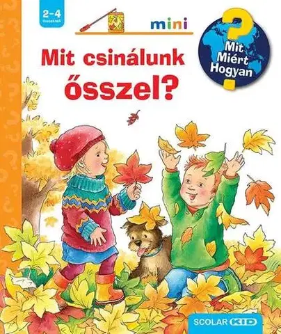 Pre deti a mládež - ostatné Mit csinálunk ősszel? - Mit? Miért? Hogyan? Mini (64.) - Andrea Erneová