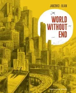 Ekológia, meteorológia, klimatológia World Without End - Jean-Marc Jancovici,Christophe Blain