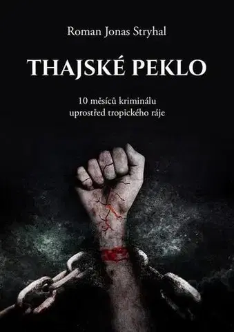 Detektívky, trilery, horory Thajské peklo - Roman Jonas Stryhal