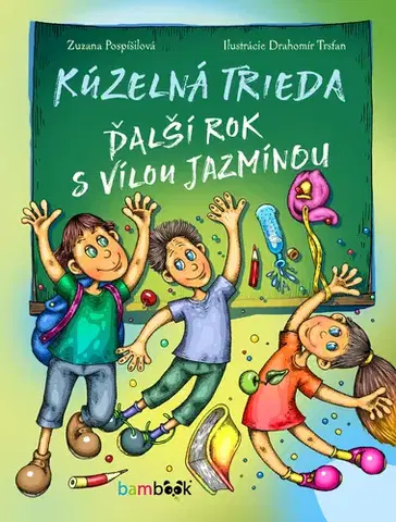Dobrodružstvo, napätie, western Kúzelná trieda 5: Ďalší rok s vílou Jazmínou - Zuzana Pospíšilová,Zuzana Kováčiková