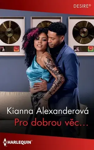 Erotická beletria Pro dobrou věc… - Kianna Alexanderová