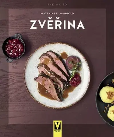 Mäso, Ryby Zvěřina - Matthias F. Mangold