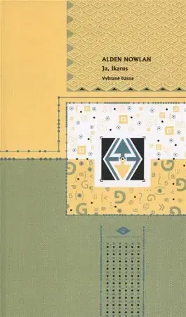 Svetová poézia Ja, Ikarus - Alden Nowlan