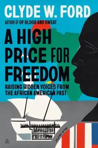 História A High Price for Freedom - Clyde W. Ford