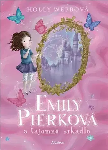 Pre deti a mládež Emily Pierková a tajomné zrkadlo - Holly Webb