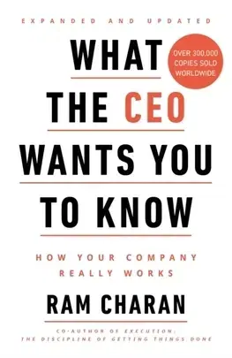 Biznis a kariéra What the CEO Wants You to Know - Ram Charan