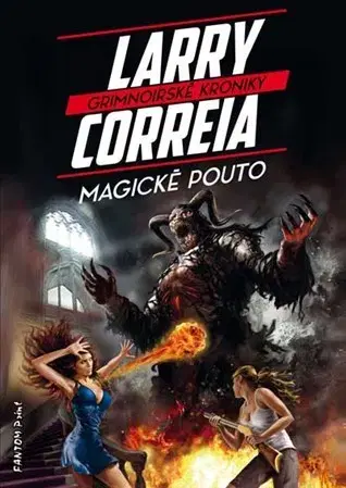 Sci-fi a fantasy Magické pouto (Grimnoirské kroniky 2) - Larry Correia