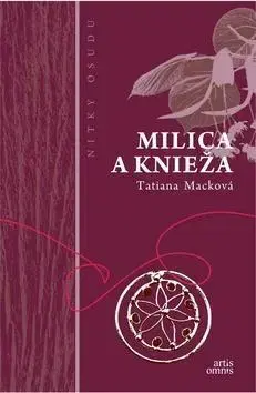 Historické romány Milica a knieža - Tatiana Macková