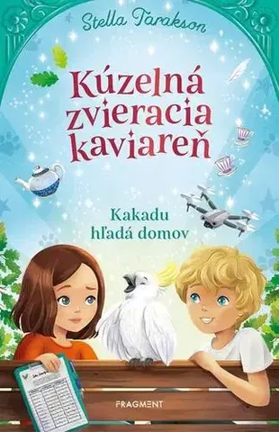 Pre deti a mládež - ostatné Kúzelná zvieracia kaviareň 2 - Stella Tarakson