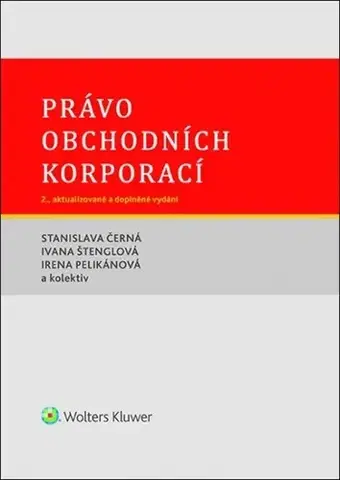 Obchodné právo Právo obchodních korporací, 2. vydání - Kolektív autorov