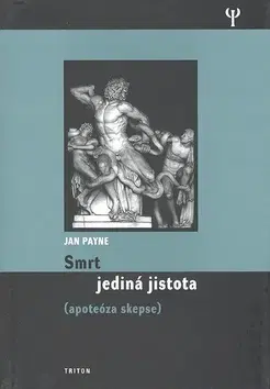 Psychológia, etika Smrt jediná jistota - Jan Payne