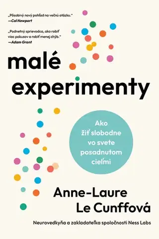 Psychológia, etika Malé experimenty - Anne-Laure Le Cunff