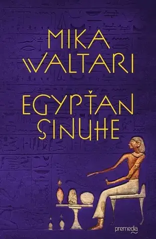 Historické romány Egypťan Sinuhe - Mika Waltari