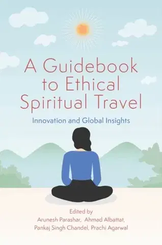 Cestopisy A Guidebook to Ethical Spiritual Travel - Ahmad Albattat