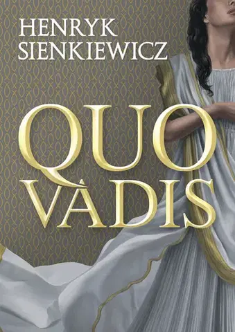 Svetová beletria Quo vadis - Henryk Sienkiewicz
