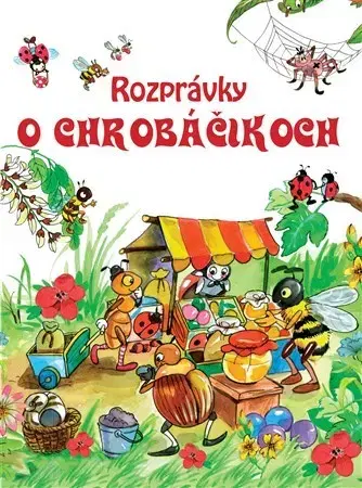 Rozprávky Rozprávky o chrobáčikoch