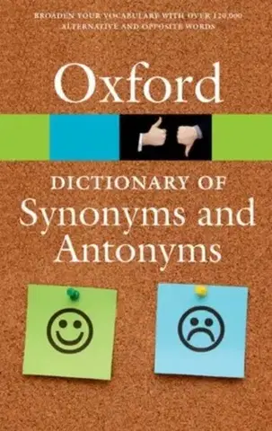 Jazykové učebnice, slovníky The Oxford Dictionary of Synonyms and Antonyms - Oxford Languages