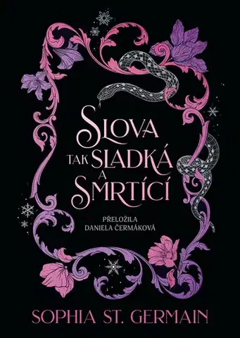 Romantická beletria Slova tak sladká a smrtící - Sophia St. Germain