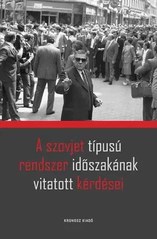 Svetové dejiny, dejiny štátov A szovjet típusú rendszer időszakának vitatott kérdései - János Rainer M.