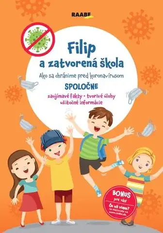 Pre deti a mládež - ostatné Filip a zatvorená škola PZ - Jarmila Javorská,Mário Moro