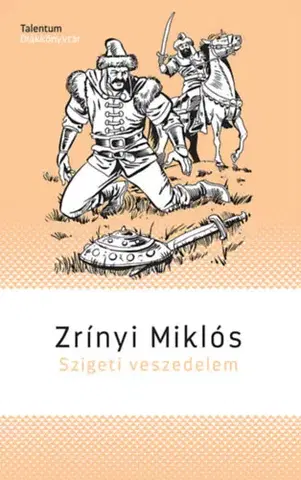 Beletria - ostatné Szigeti veszedelem - Miklós Zrínyi