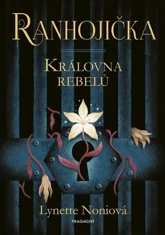 Fantasy, upíri Ranhojička - Královna rebelů - Lynette Noni